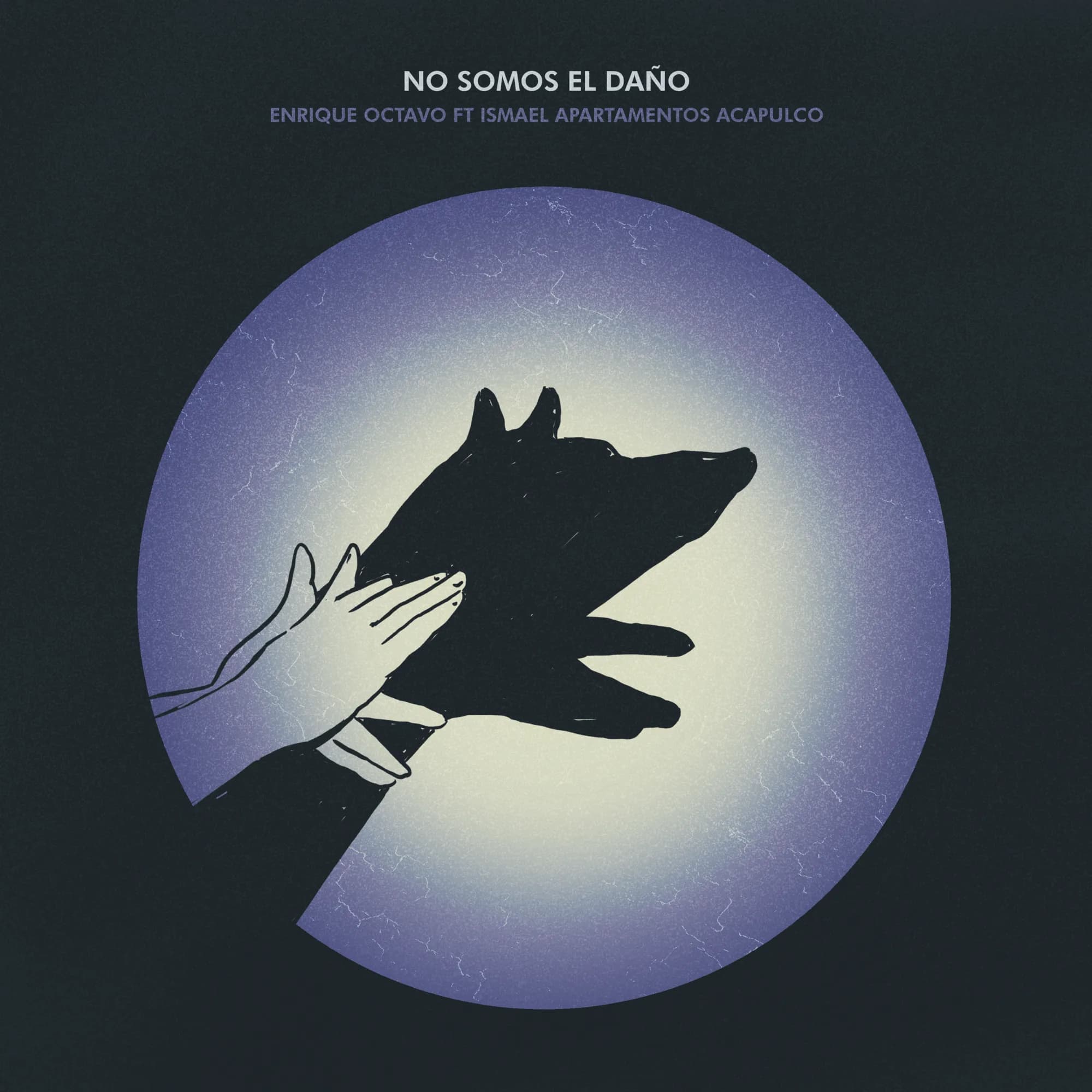 No Somos el Daño — Enrique Octavo